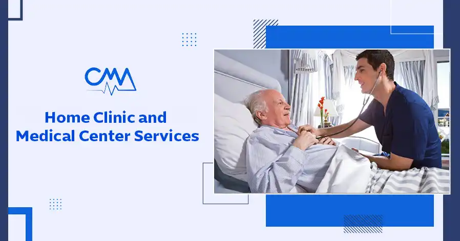 Home Clinic and Medical Center Services