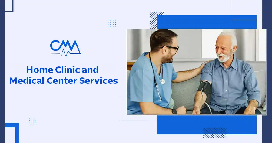 Home Clinic and Medical Center Services